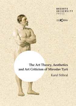 Obalka The Art Theory, Aesthetics and Art Criticism of Miroslav Tyr