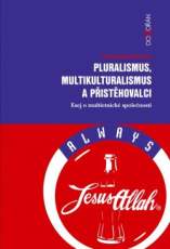 Pluralismus, multikulturalismus a pisthovalci