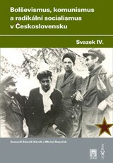 Bolevismus, komunismus a radikln socialismus v eskoslovensku IV.