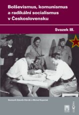 Bolševismus, komunismus a radikální socialismus v Československu III