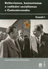 Bolševismus, komunismus a radikální socialismus v Československu I.