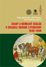 Český a německý sedlák v zrcadle krásné literatury 1848-1948. Elektronické vydání